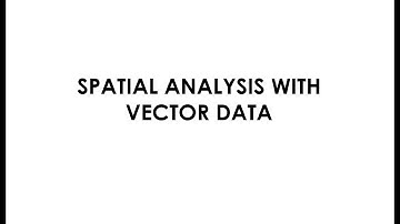 Spatial Analysis with Vector Data