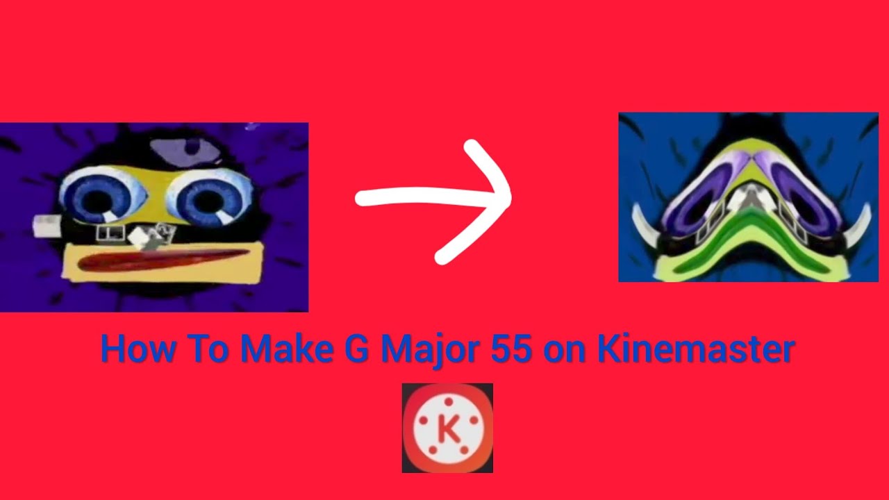 How To Make G Major 55 On Kinemaster