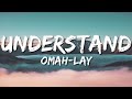 Omah Lay - Understand (Lyrics)