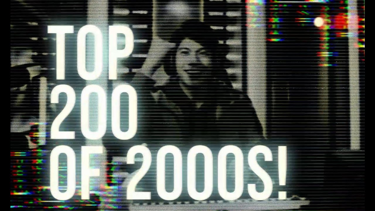 top-200-songs-of-the-2000s-part-1-youtube