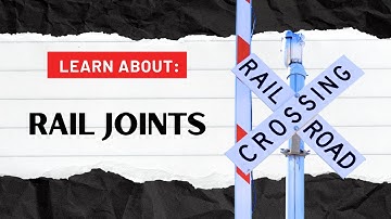 Rail Joints Explained