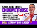 TUDO sobre ENDOMETRIOSE: causas, sintomas, diagnóstico, tratamentos, etc... ❣