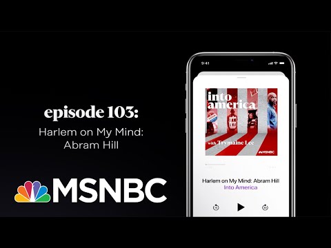 Harlem on My Mind: Abram Hill | Into America Podcast – Ep. 103 | MSNBC