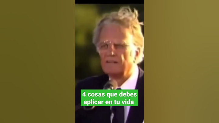 4 Cosas que debes aplicar en tu vida, Billy Graham.