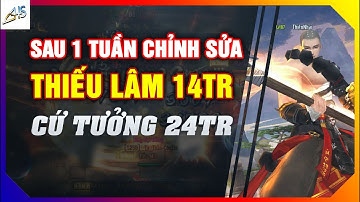VLTKM - Sau 1 tuần chỉnh sửa, Thiếu Lâm 14tr cứ tưởng 24tr  | Thiên Nhai TV