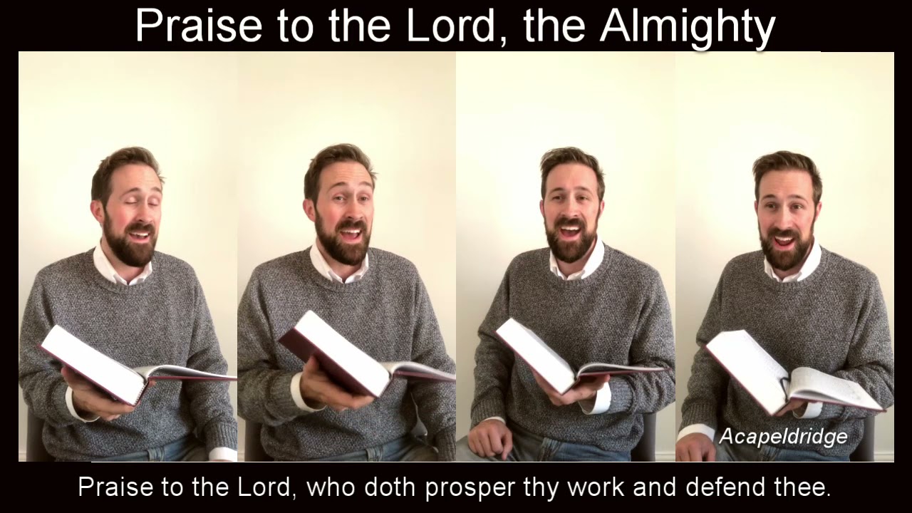Weekly Song - Praise to the Lord, the Almighty (Acapeldridge)
