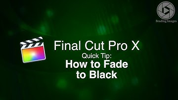 FCPX: How to Fade to Black