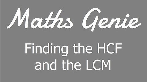 Finding the HCF and the LCM