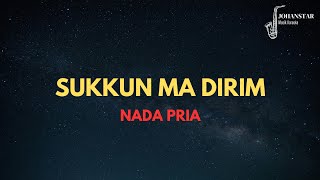 (Nada Pria) Sukkun Ma Dirim | Karaoke dan Lirik Lagu
