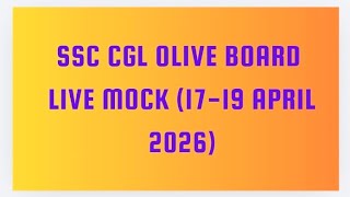 SSC CGL OLIVE BOARD LIVE TEST (17-19 APRIL 2026). LIVE ATTEMPT. 