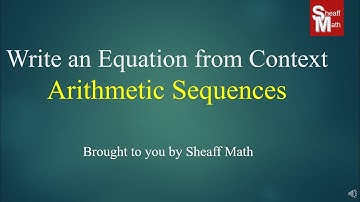 Equations from Arithmetic Sequences in Context - Sheaff Math
