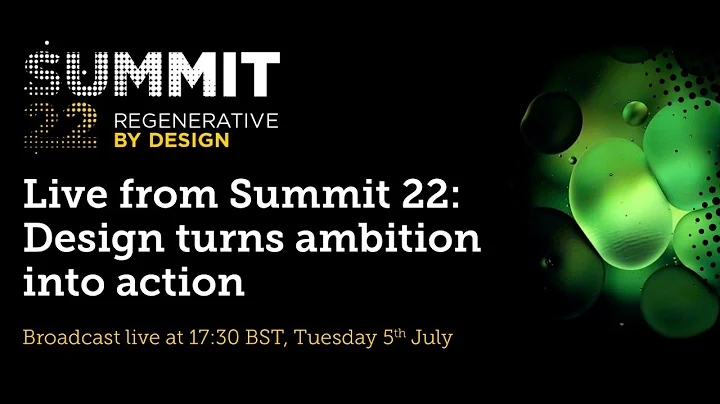 Live from Summit 22: Design turns ambition into ac...