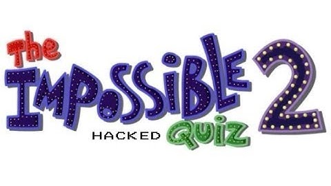The Impossible Quiz 2 [Hacked]