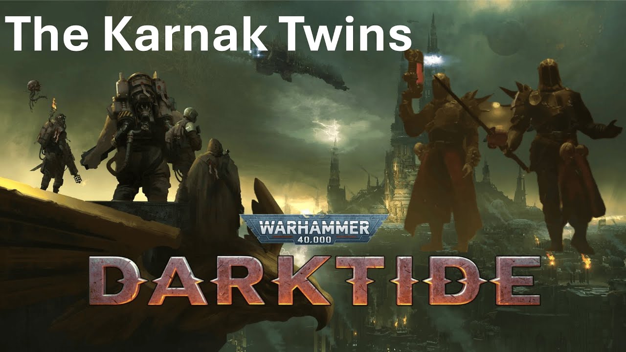 warhammer-40-000-darktide-the-karnak-twins-youtube