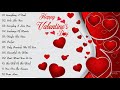 Best Valentine Love Songs Collection 2019 - Valentine's Day Songs 2019 Playlist