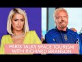 Paris Hilton Talks With Richard Branson about Space Travel and Space Tourism with Virgin Galactic