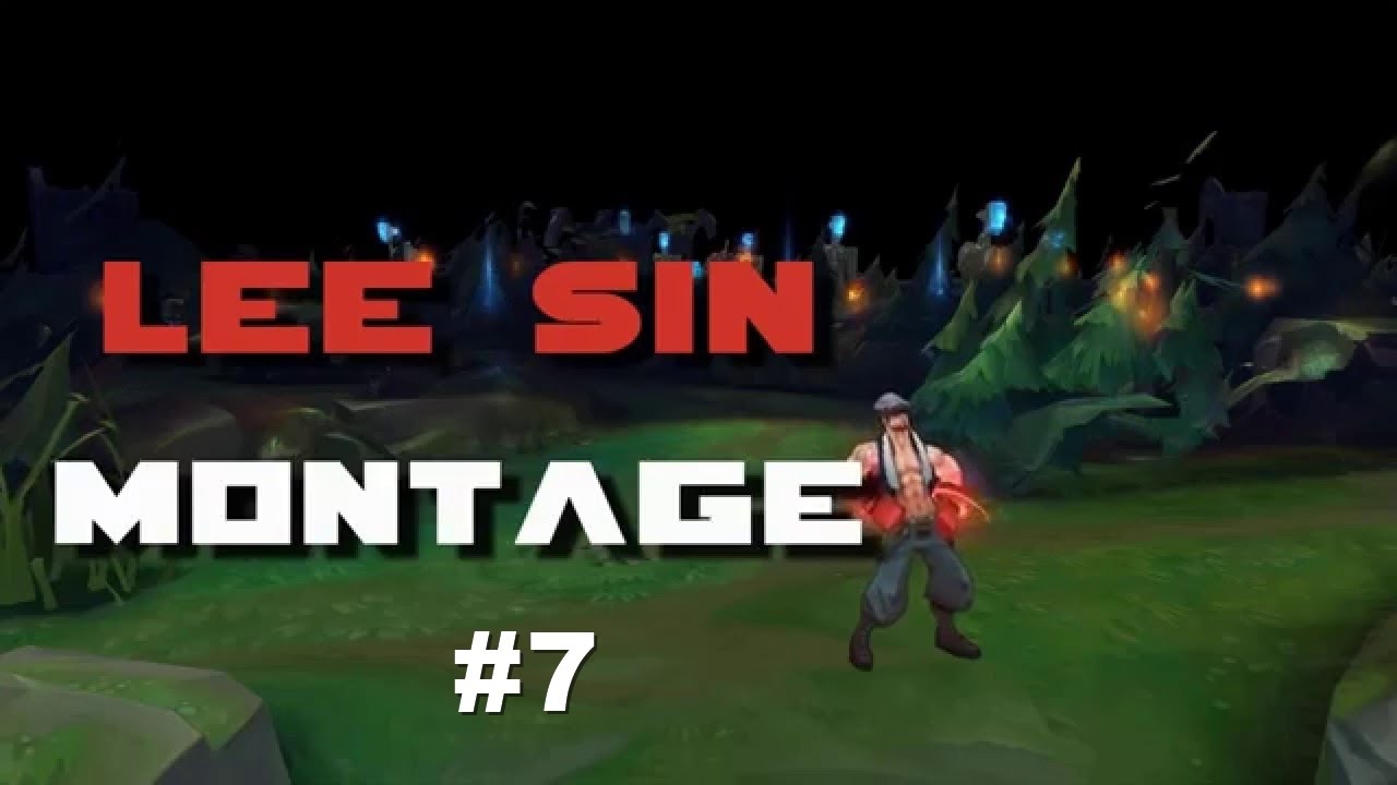 Lee Sin Montage 7  - Kick-Flash Temalı . . .