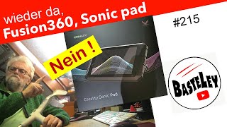 wieder da, Fusion360, Sonic pad #215