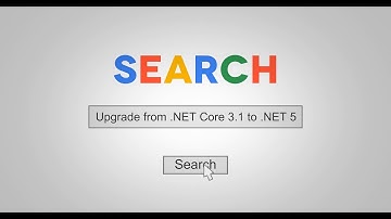 Migrating From .NET Core 3.1 To .NET 5  👍  2020