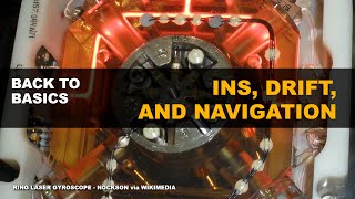 Back to Basics - INS, Drift, and Navigation