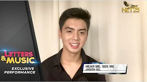 Jason Gil - Hear Me, See Me (NET25 Letters and Mus...