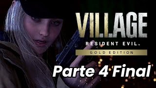 Resident Evil 8 Village Gold Edition - Parte 4 Final | Shadows Of Rose |  (Español) PS4