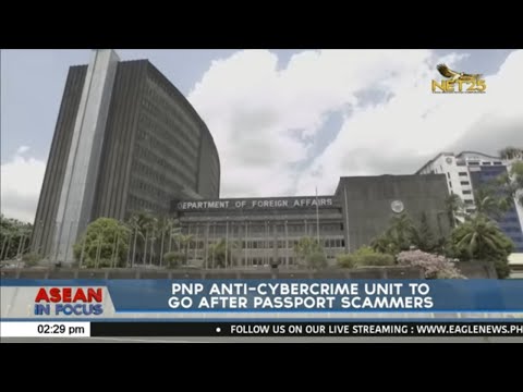 PNP Anti-Cybercrime Unit to go after passport scammers