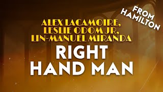 Alex Lacamoire, Leslie Odom Jr, Lin-Manuel Miranda - Right Hand Man | From Hamilton (Lyrics)