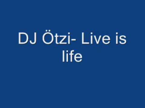 Dj Ötzi- Live is life