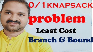 0/1 Knapsack Problem using Least Cost Branch and Bound ( LCBB ) || Design and Analysis of Algorithms