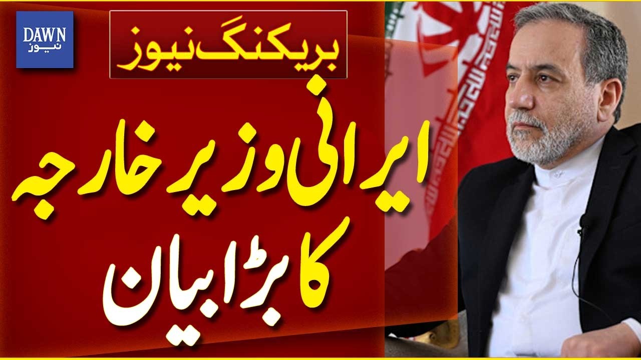 Iran’s FM Abbas Araghchi Makes Major Statement | Middle East Crisis | Breaking News | Dawn News