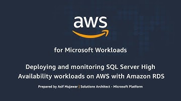 Deploying and Monitoring SQL Server High Availability Workloads on AWS with Amazon RDS
