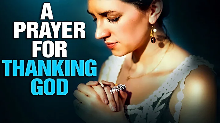 Always Start The Day By Thanking God | Powerful Prayer For All That God Has Done! - DayDayNews