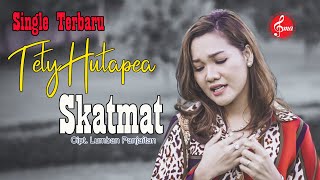 Tety Hutapea - Skatmat | Lagu Batak Terbaru 2023