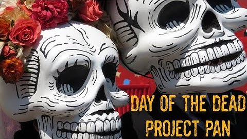 Day of the Dead project pan update  |  #DayOfTheDeadpp   |   May 2023