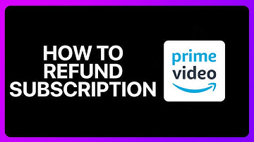 How To Refund Amazon Prime Video Subscription Tutorial
