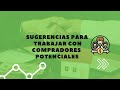 Sugerencias para trabajar con COMPRADORES POTENCIALES