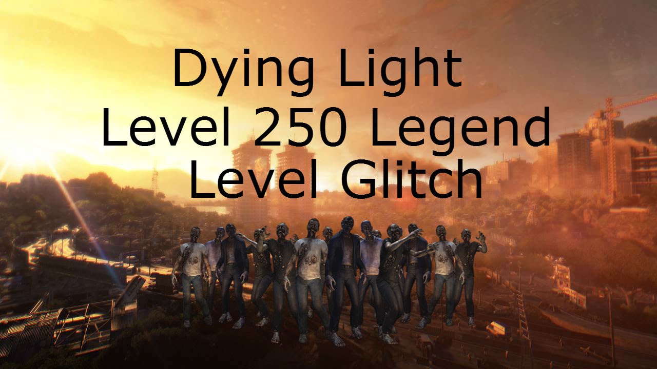 dying light trainer legend level