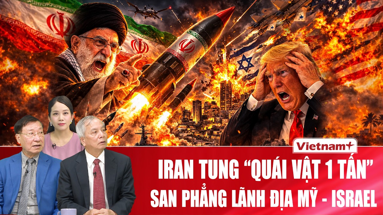 Chuyên gia: “Quái vật 1 tấn” rải lửa Tel Aviv, Iran tung “đòn kết liễu” loại bỏ ông Trump