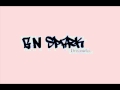 G N Spark - Life is short