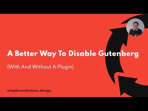 A Better Way To Disable Gutenberg (With And Without A Plugin)