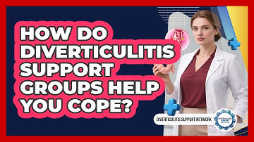How Do Diverticulitis Support Groups Help You Cope? - Diverticulitis Support Network