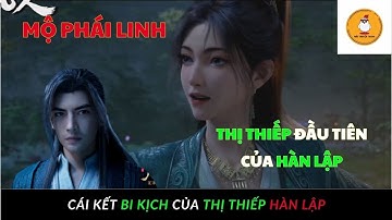 Mộ Phái Linh. Thị Thiếp Của Hàn Lập Vì Anh Mà Gặp Tâm Ma Khi Đột Phá Nguyên Anh