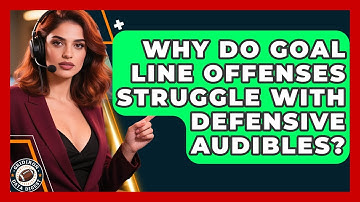 Why Do Goal Line Offenses Struggle With Defensive Audibles? - Gridiron Data Digest