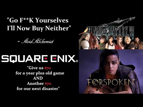 Square Enix Gives The Finger To Fans By Overcharging For FF7 Remake AND Forspoken On PC