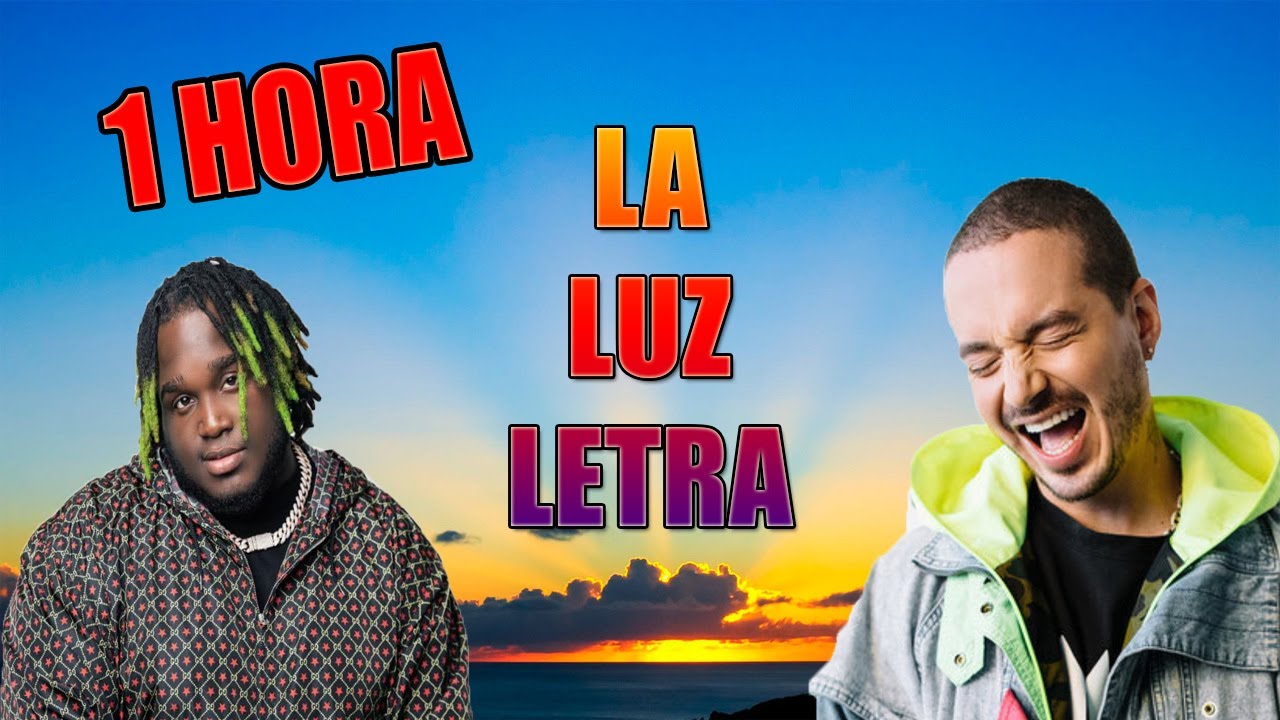 La Luz Sech, J Balvin LETRA 1 HORA Sech LaLuz Letra YouTube