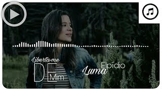 Liberta-me de Mim - Luma Elpídio | Áudio Spectrum