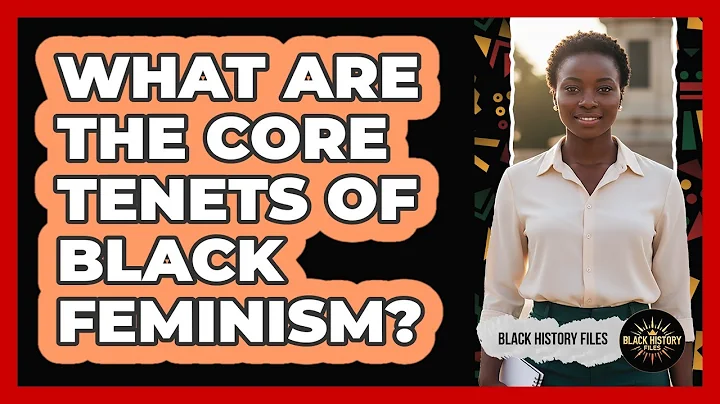 What Are the Core Tenets of Black Feminism?
