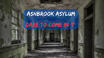 🏴 Whispers of the Forgotten: Haunted Tales from Ashbrook Asylum (based on a real story)