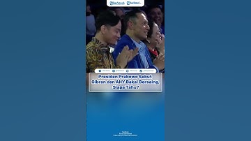 Presiden Prabowo Sebut Gibran dan AHY Bakal Bersaing, Siapa Tahu?